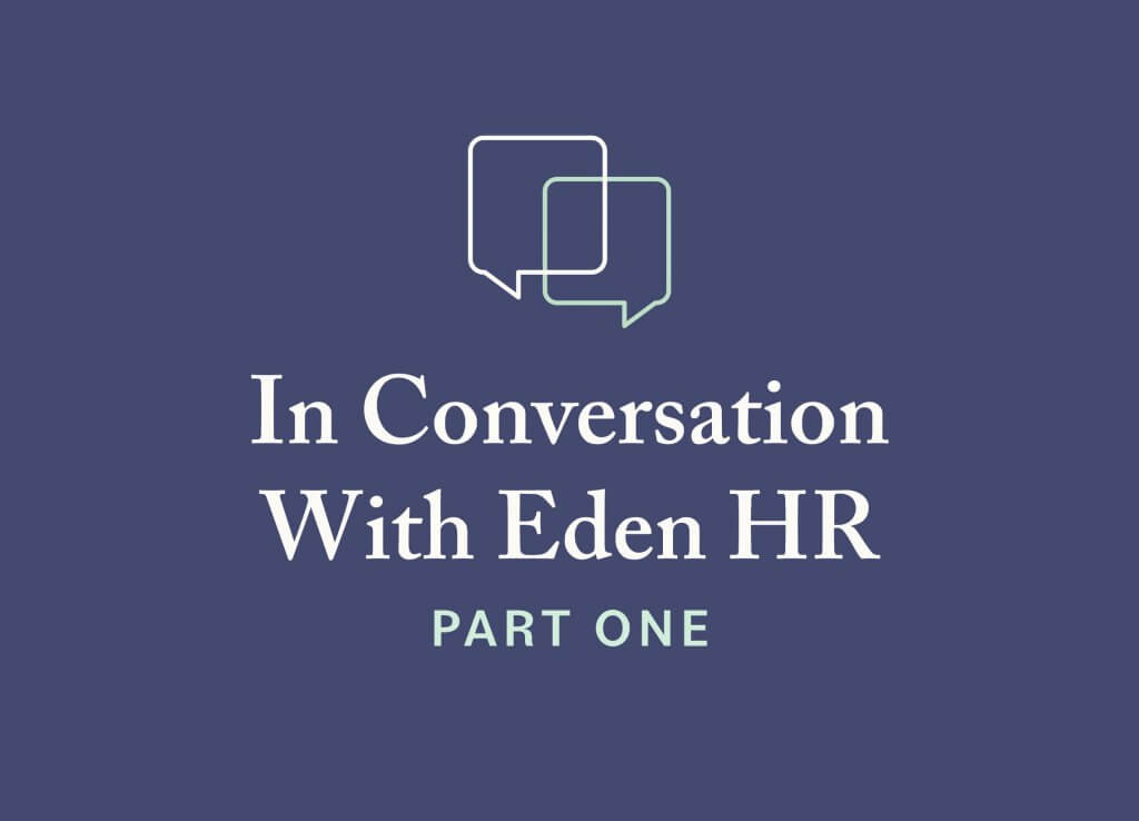 In Conversation With Eden HR