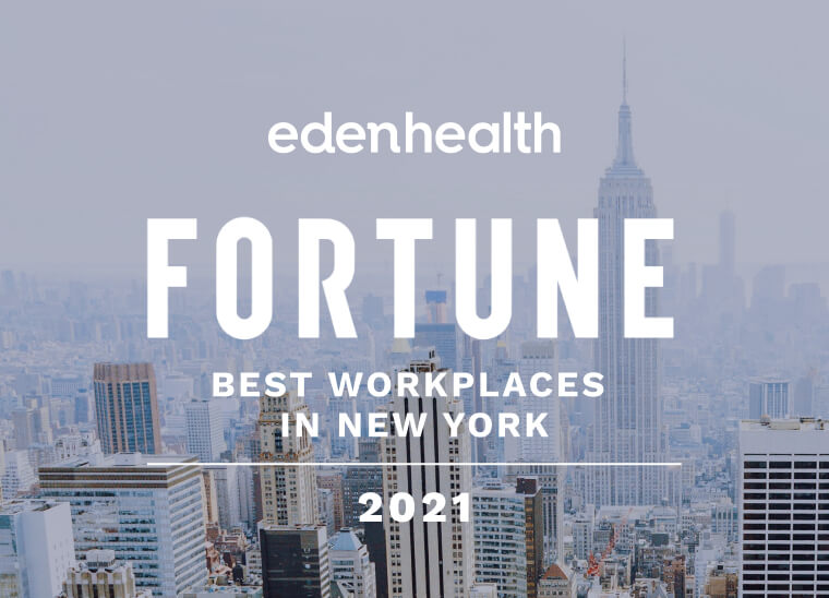 Eden Health Named One of Fortune’s 2021 Best Workplaces in New York